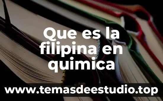 Que es la filipina en quimica