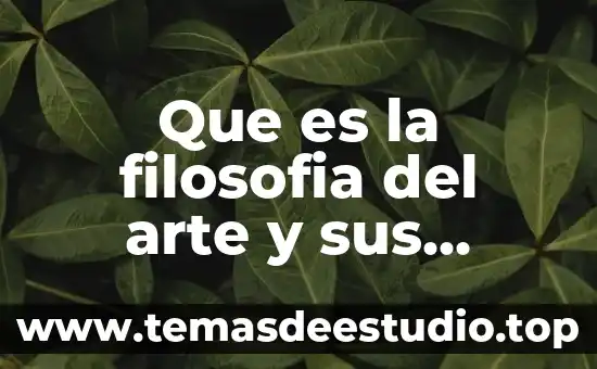 Que es la filosofia del arte y sus grandes pensadores