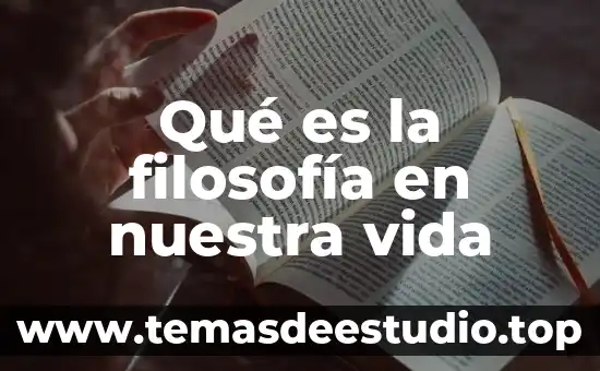 Que es lka vida 8 Qué es la filosofía en nuestra vida