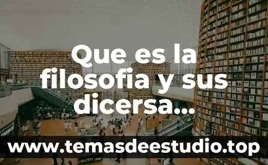 Qué es osado en filosofía 4 Que es la filosofia y sus dicersa concepciones