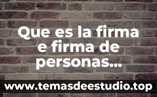 Que es el isr en personas fisicas 5 Que es la firma e firma de personas fisicas