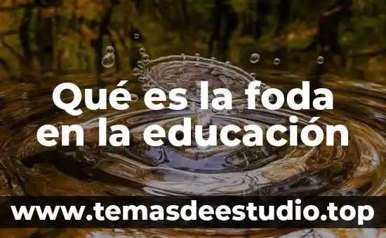 Qué es la foda en la educación