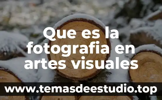 Que es el color ddefinicion artes visuales 4 Que es la fotografia en artes visuales