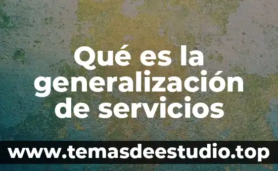 Qué es un compuesto ácido 4 Qué es la generalización de servicios