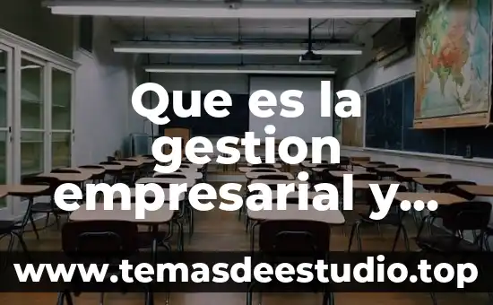 Que es la gestion empresarial y la alta direccion