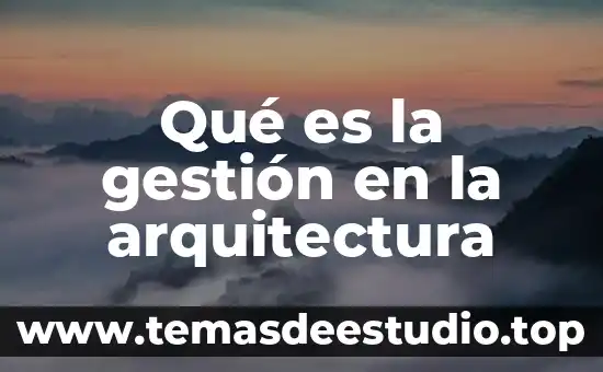 Qué es la gestión en la arquitectura