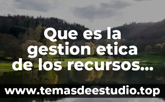 Relación laboral que es recursos humanos 5 Que es la gestion etica de los recursos humanos