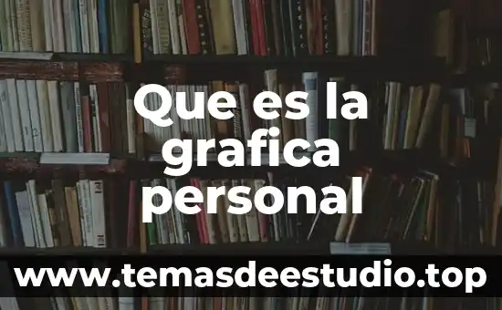 Que es cultura y identidad personal 3 Que es la grafica personal