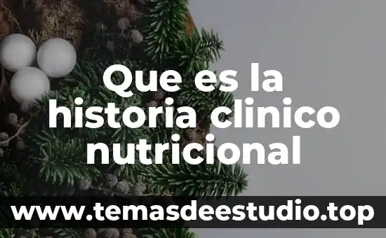 Por que es importante el tamizaje nutricional 4 Que es la historia clinico nutricional