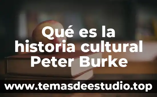Qué es la historia cultural Peter Burke