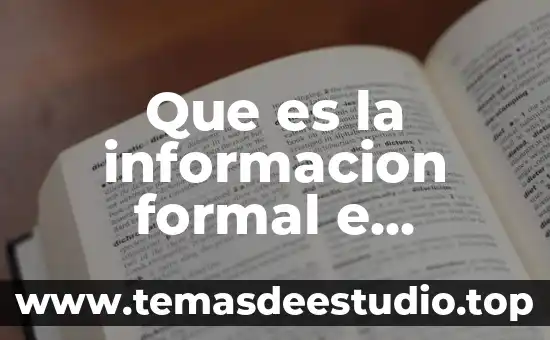 Qué es una demostración formal lógica 6 Que es la informacion formal e informal en los clientes