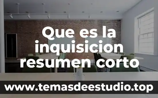 Que es la inquisicion resumen corto