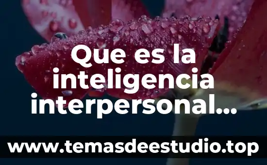 Que es y para que sirve una flor preescolar 5 Que es la inteligencia interpersonal segun gardner