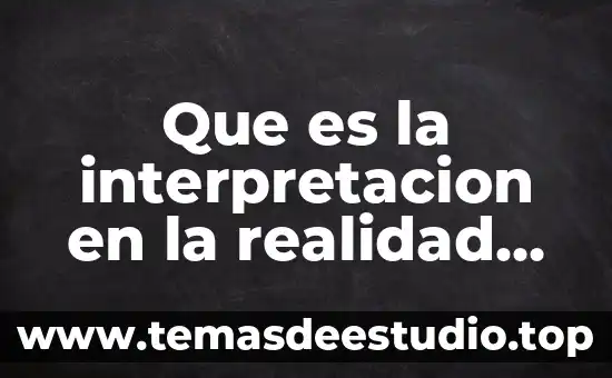 Que es la administracion para chincaguay henry fayon 5 Que es la interpretacion en la realidad social