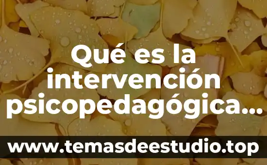 Qué es la intervención psicopedagógica en ciencias experimentales