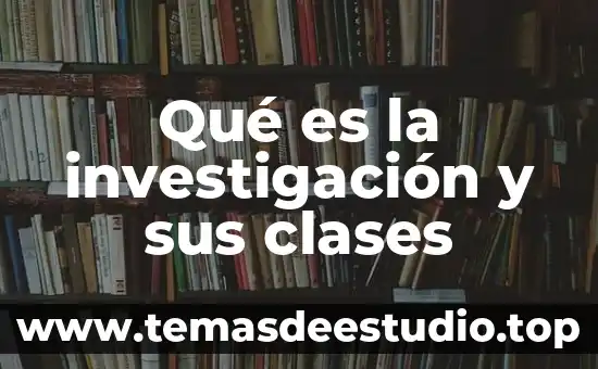 Conclusion que es un clases y objetos 8 Qué es la investigación y sus clases