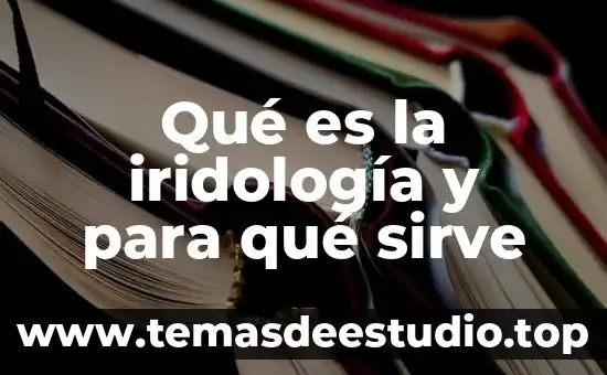Qué es la iridología y para qué sirve