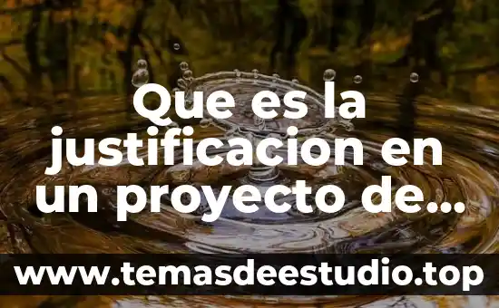 Que es la justificaci贸n de un ensayo 3 Que es la justificacion en un proyecto de tesis