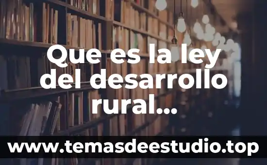 Que es rural y urbano en el arte 6 Que es la ley del desarrollo rural sustentable ensayo