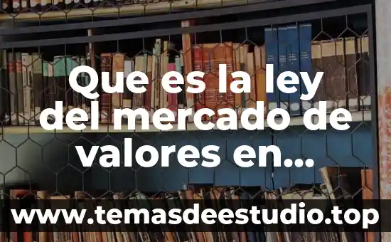 Que es la ley del mercado de valores en mexico