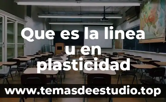 Qué es línea de captura en CFE 4 Que es la linea u en plasticidad
