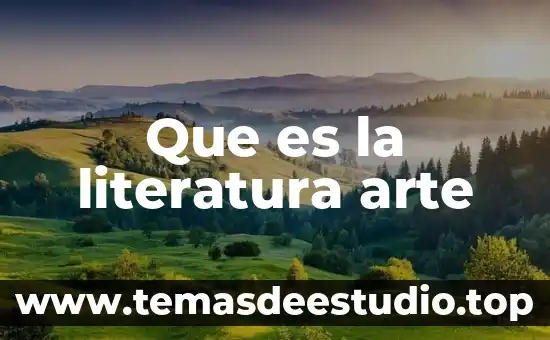 Que es empresa con sus recursos 4 Que es la literatura arte