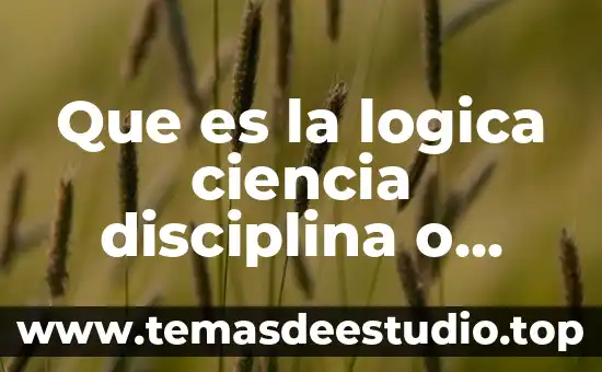 Que es la logica ciencia disciplina o arte