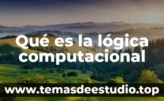 Qué es la lógica computacional