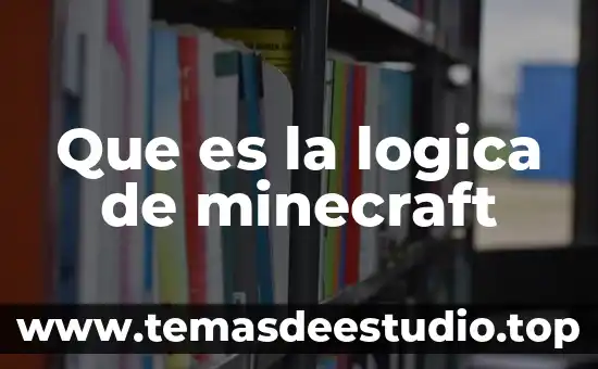 Que es la flor segun la botanica 8 Que es la logica de minecraft