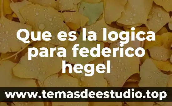 Que es la literatura arte 8 Que es la logica para federico hegel