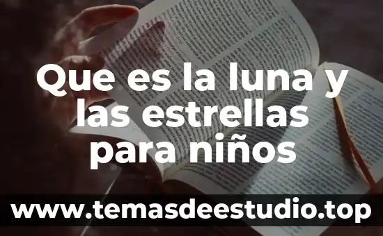 Que es la sequia para niños 7 Que es la luna y las estrellas para niños