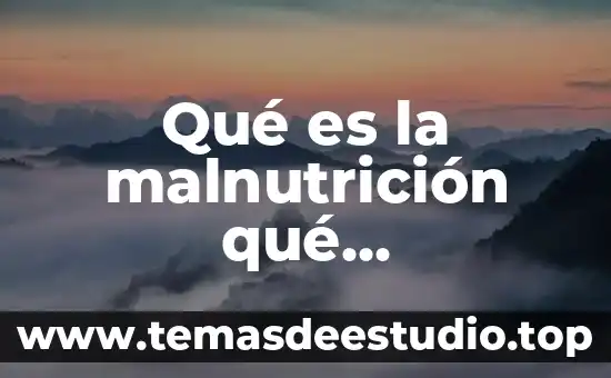 Que es la firma e firma de personas fisicas 7 Qué es la malnutrición qué complicaciones físicas psicológicas y sociales