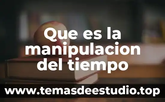 Que es ser perfecto para dios 6 Que es la manipulacion del tiempo