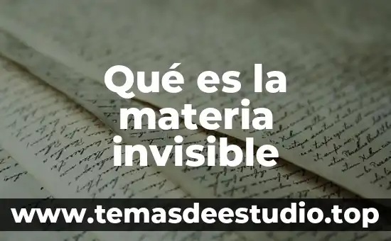 Qué es realidad social 5 Qué es la materia invisible