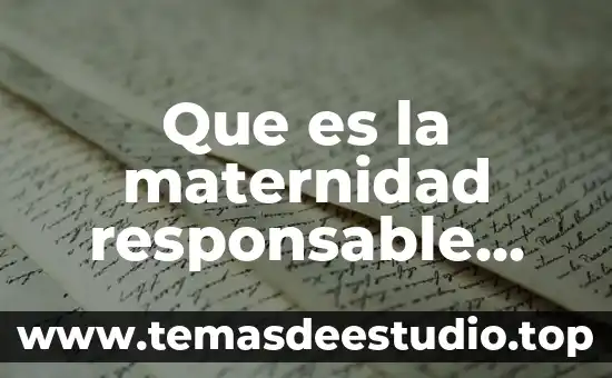 Que es la maternidad responsable yahoo
