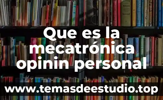 Qué es la deducción personal en lógica 4 Que es la mecatrónica opinin personal