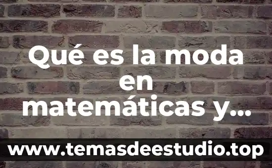 Que es animal print moda 4 Qué es la moda en matemáticas y cómo se saca