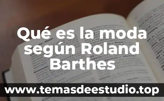 Que es significado y significante roland barthes 4 Qué es la moda según Roland Barthes
