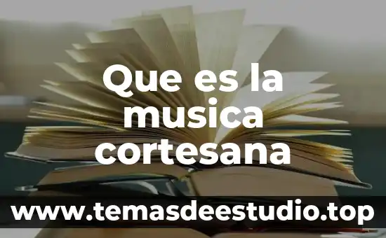 Que es la musica cortesana
