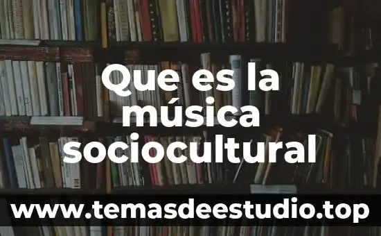 Música andina que es 7 Que es la música sociocultural