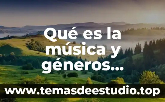 Que es la relajacion en la musica 8 Qué es la música y géneros musicales