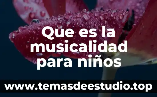 Que es la estrella para niños de primaria 7 Que es la musicalidad para niños