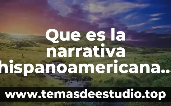 Que es la identidad narrativa según ricoeur 4 Que es la narrativa hispanoamericana resumen