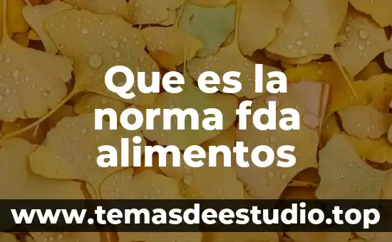 Qué es la proteína de los alimentos 6 Que es la norma fda alimentos
