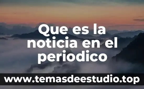 Que es la noticia en el periodico