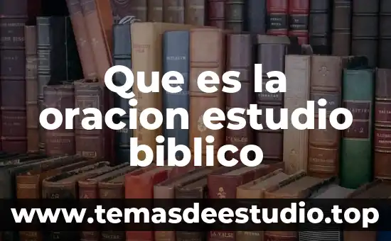 Que es la oración de yuxtapuestas y ejemplos 4 Que es la oracion estudio biblico