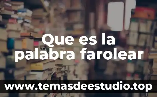 Que es el significado de la palabra futilidad 3 Que es la palabra farolear