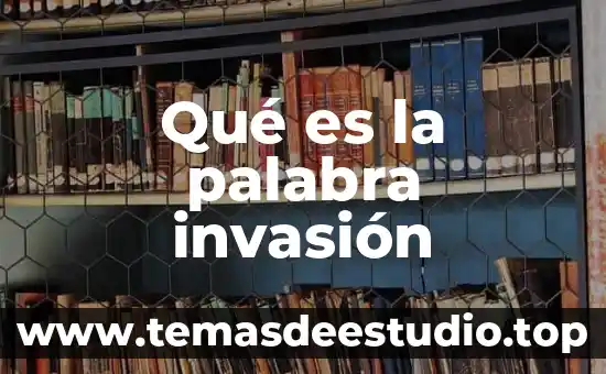 Que es la etimología de la palabra megalítica 3 Qué es la palabra invasión