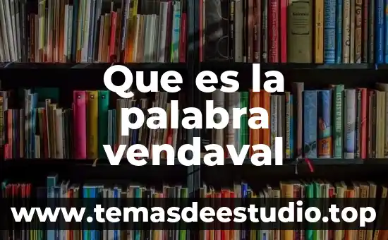 Que es la palabra expancion 3 Que es la palabra vendaval