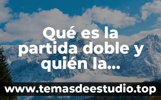 Que es la partida en un pedimento 6 Qué es la partida doble y quién la caracteriza